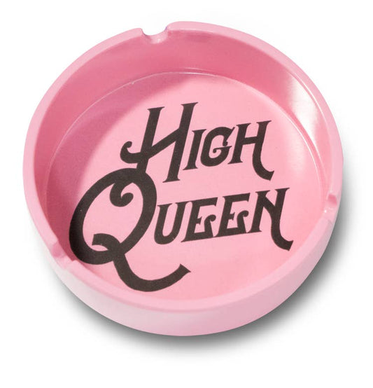“High Queen” Ashtray *NEW